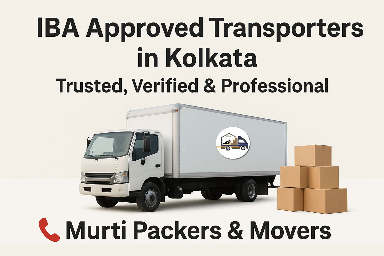 IBA Approved Transporters in Kolkata – Murti Packers and Movers providing verified and trusted relocation services with professional moving truck and boxes.